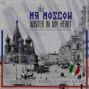 Mr Moscow In Your Eyes Winter In My Heart