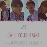 Jbj 제이비제이 Call Your Name 부를게 Lyrics Color Coded Han Rom Eng