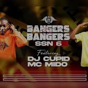 Mc Mido Dj Cupidlive Mixx Bangers On Bagers Sn 6 Mc Mido Kenya