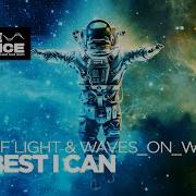 The Best I Can Extended Mix Made Of Light Waves On Waves
