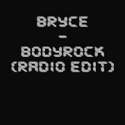 Body Rock Radio Edit Bryce