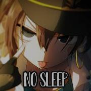 Nightcore No Sleep