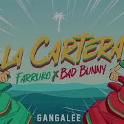 Farruko Bad Bunny La Cartera Official Animated Video Farruko