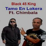 Tamo En Lokera Feat Chimbala Black 45 King