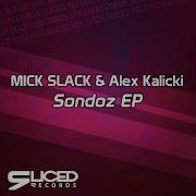 Sondoz Doster Vs Jesterd Remix Mick Slack Alex Kalicki