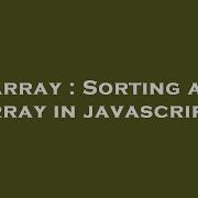 Array Sorting An Array In Javascript Hey Delphi