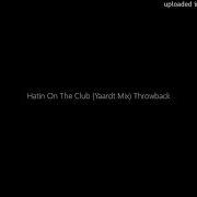 Hatin On The Club Yaardt Mix Throwback The Best Dj Mixes Bootleg Remixes