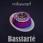 Basstarté Notsocool