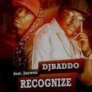 Dj Baddo Recognize Feat Jaywon