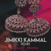 Jimikki Kammal Jai Matt Pranna