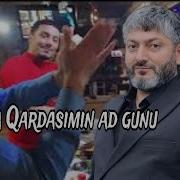 Qardasimin Ad Gunudu Tebrik Edirem Seni