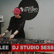 Anna Lee Dj Studio Session 02 24 03 2021 Djset 4K