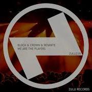 Block Crown Devante We Are The Players Extended Mix