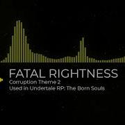 Fatal Rightness Theme