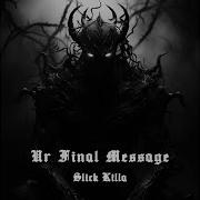 Slick Killa Ur Final Message Feat Paimon Extended Mix