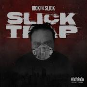 Slick Trap Rick The Slick