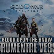 God Of War Ragnarök Blood Upon The Snow Instrumental Version