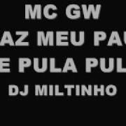 Mc Gw Faz Meu Pau De Pula Pula Dj Miltinho Dj Miltinho Ofc