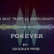 Afro Beat Tropical Instrumental Forever 2021 By Daochan Prod Daochan Production