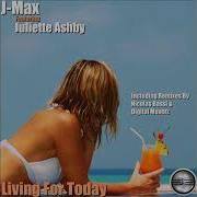 Living For Today J Max