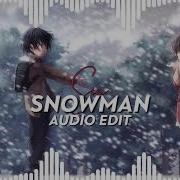 Sia Snowman Audio Edit Syke Edits