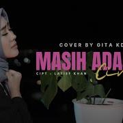 Masih Adakah Cinta Cover By Gita Kdi Gita Kdi Channel