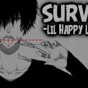 Nightcore Lil Happy Lil Sad Survive