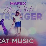 Stronger Hafex Ellie White