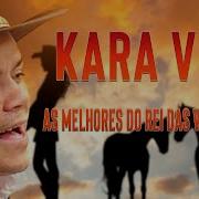 Kara Veia As Melhores Do Rei Das Vaquejadas Elô Divulgações