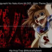 Higurashi Main Theme Hip Hop Trap