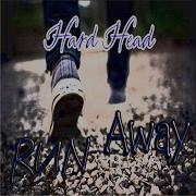 Run Away Hard Head