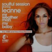 Mr Weather Man Soulful Session Re Touch Soulful Session Leanne