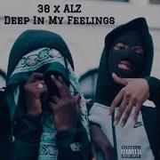 38 X Alz Deep In My Feelings Yungsmurfyyy 1