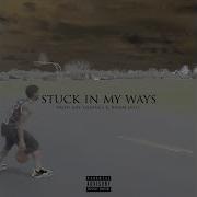 Stuck In My Ways Feat Jay Lyn Gatz Ramaj Eroc