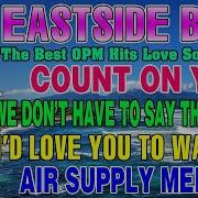 Count On You Eastside Band Nonstop Cover Best Hits 2024 Eastside Band Playlist 2024 New Music