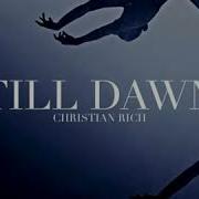 Till Dawn Christian Rich