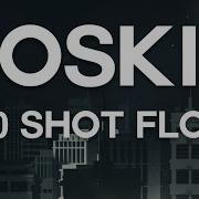 100 Shot Flow Oski