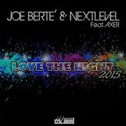 Love The Night 2015 Feat Axer Remastered 2015 Extended Mix Joe Berte