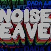 Dada Life Noise Heaven Mixed