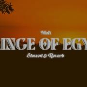 Prince Of Egypt Slowed