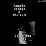 Azaria Visage Beter Dae Wallyd Remix 2023 Wally D Rmx