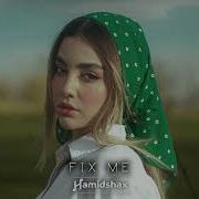 Hamidshax Fix Me