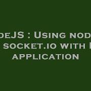 Nodejs Using Node Js And Socket Io With Php Application Hey Delphi