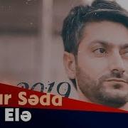 Vuqar Seda Keyf Ele 2019 Yeni