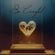 Be Careful Tatiana Manaois Official Audio Tatiana Manaois