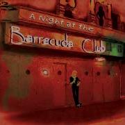 A Night At The Barracuda Club