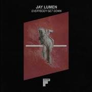 Jay Lumen Everybody Get Down