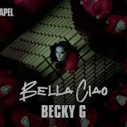 Becky G Bella Ciao Extended