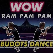 Wow Ram Pam Pam Remix