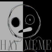 H A Y Meme Flipaclip